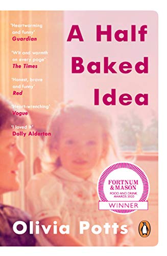 Cover of A Half Baked Idea: Winner of the Fortnum & Mason’s Debut Food Book Award