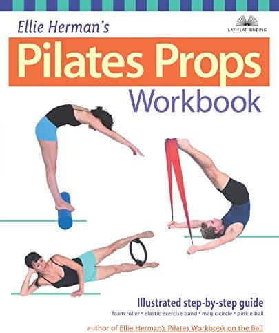 Ellie Herman's Pilates Props Workbook: Illustrated Step-by-Step Guide (Dirty Everyday Slang)