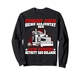 LKW-Fahrer Spruch Lastwagenfahrer Spediteur Sweatshirt