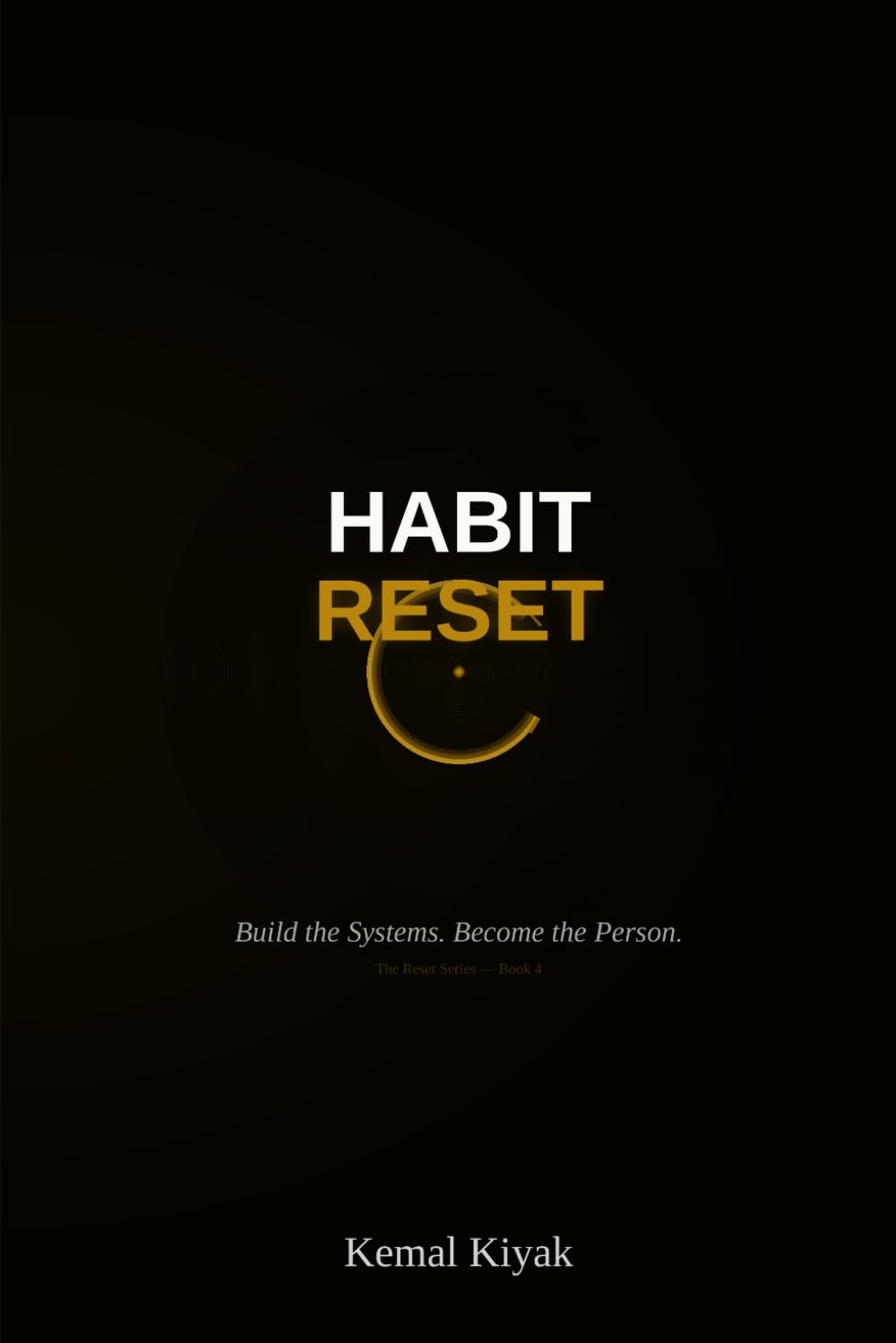 Habit Reset: Quiet the Noise and Reclaim Your Inner Life (Reset Performance)