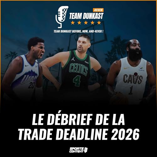 Le d&eacute;brief de la Trade Dealine 2026