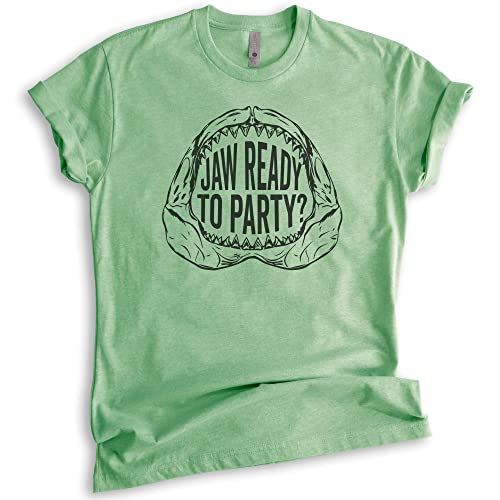 Jaw Ready to Party Shirt Unisex Womens Mens Shirt Shark Shirt Pun Shirt Party Shirt Shark Jaw Shirt Heather Apple Green Medium