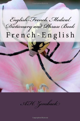 English-French Medical Dictionary and Phrase Book by A. H. Zemback (Feb 11 2010)