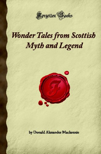 Wonder Tales from Scottish Myth and Legend: (Fo... 1605061778 Book Cover