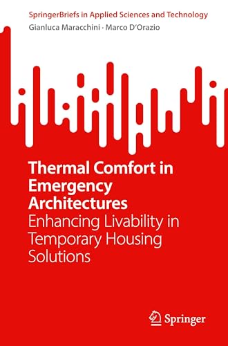 Thermal Comfort in Emergency Architectures: Enhancing Livability in Temporary Housing Solutions (SpringerBriefs in Applied Sciences and Technology)