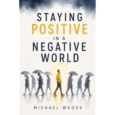 Staying Positive in a Negative World