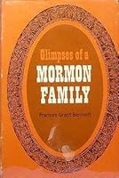 Glimpses of a Mormon family B0006BVOL2 Book Cover
