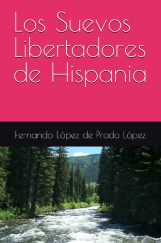 Los Suevos Libertadores de Hispania (Spanish Edition)