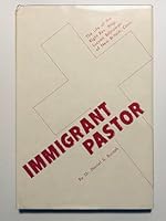 Immigrant Pastor : The Life of the Right Reverend Monsignor Lucyan Bojnowski of New Britain, Connectictu B0027E1JVQ Book Cover