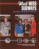 Meet Miss Subways: New York's Beauty Queens 1941-1976