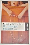claudia schreiber architektur  Ihr ständiger Begleiter: Roman (Piper Taschenbuch, Band 25205)