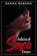 Adicta al Sexo: Una terapia sexual para parejas se convierte en un romance erótico que transforma la vida sexual de las mujeres africanas (Romance Erótico para Mujeres nº 1)
