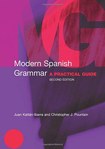Modern Spanish Grammar: A Practical Guide