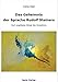 Das Geheimnis der Sprache Rudolf Steiners: Vom ungelösten Rätsel des Verstehens