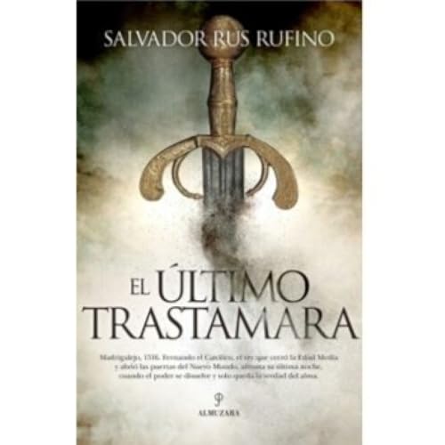 El &uacute;ltimo Trast&aacute;mara (Salvador Rus Rufino) y m&aacute;s