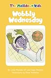 Wobbly Wednesday (Meltdown Kids)