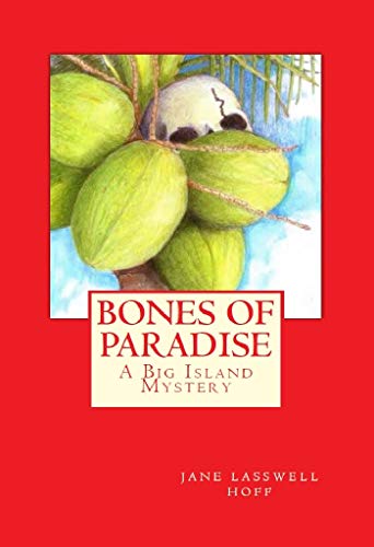 Bones of Paradise: A Big Island Mystery