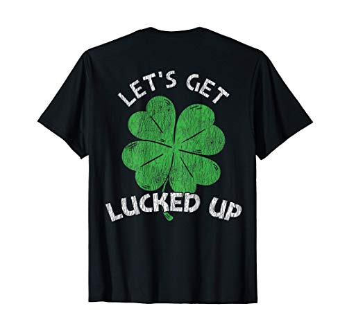 Vintage Shamrock Let's Get Lucked Up Irish St. Patrick's Day T-Shirt