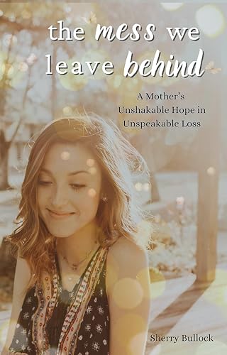 The Mess We Leave Behind