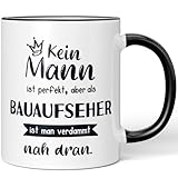 JUNIWORDS Tasse, Kein Mann ist perfekt, aber als Bauaufseher ist man verdammt nah dran, Schwarz (6341038)