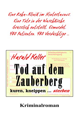 Tod auf dem Zauberberg: kuren, kneippen ... sterben von [Harald Keller]