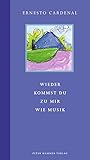  Wieder kommst du zu mir wie Musik
