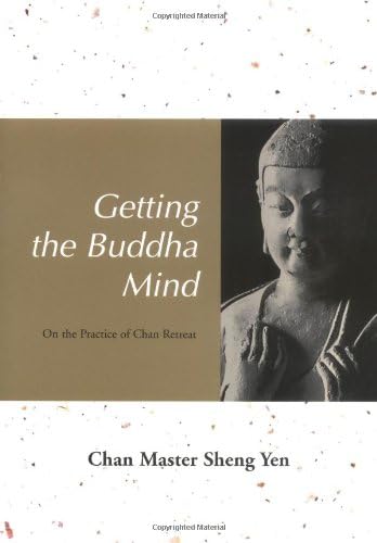Getting the Buddha Mind: On the Practice of Chan Retreat