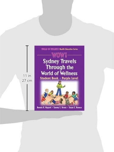 WOW! Sydney Travels Through the World of Wellness-Purple Level-Hardback: Student Book (World of Wellness Health Education Series)