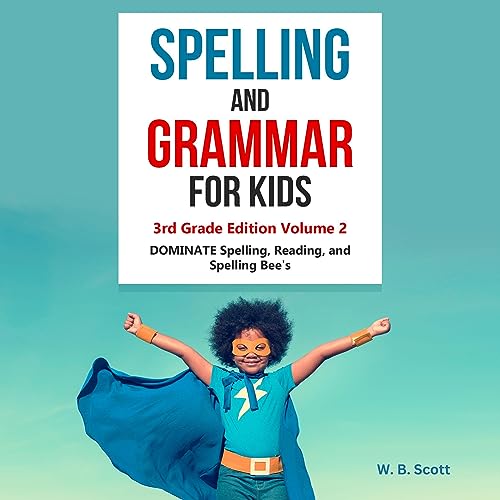 Spelling and Grammar for Kids; 3rd Grade Edition; Volume 2 by W.B. Scott episode artwork
