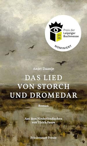 Das Lied von Storch und Dromedar: Roman (Friedenauer Presse Sommerbuch)