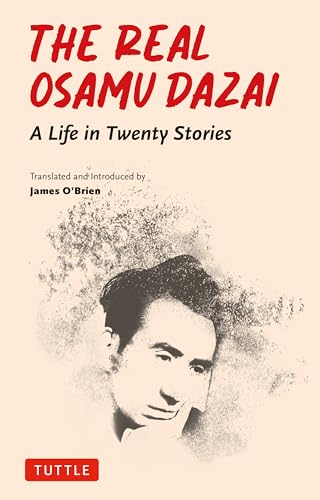 The Real Osamu Dazai: A Life in Twenty Stories