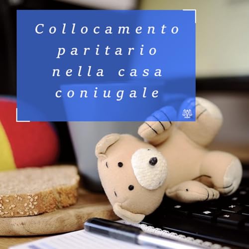 Collocamento alternato nella casa coniugale: il Tribunale di Roma apre nuove prospettive