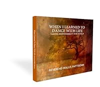 When I Learned to Dance with Life 1450712592 Book Cover