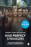  Nine Perfect Strangers: The No 1 bestseller now a major Amazon Prime series (English Edition)
