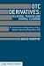 OTC Derivatives: Bilateral Trading and Central Clearing: An Introduction to Regulatory Policy, Market Impact and Systemic Risk (Global Financial Markets)