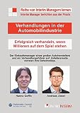 Verhandlungen in der Automobilindustrie: Der Einkaufsmanager eines großen Autoherstellers und ein Verhandlungsführer auf Zuliefererseite verraten ihre Geheimnisse