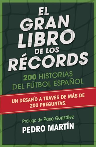 El gran libro de los récords: 200 historias del fútbol español (Córner) El gran libro de los récords: 200 historias del fútbol español (Córner)
