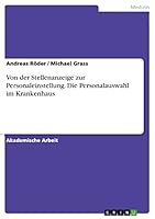 Von der Stellenanzeige zur Personaleinstellung. Die Personalauswahl im Krankenhaus 3668137633 Book Cover