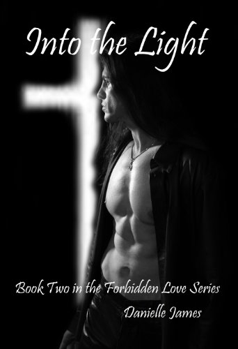 INTO THE LIGHT (Forbidden Love Book 2)