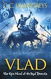 [Vlad: The Last Confession] (By: C. C. Humphreys) [published: February, 2010] - C. C. Humphreys