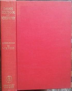 A Textbook of Mineralogy 4th edition by Dana, Edward Salisbury, Ford, William E. (1991) Hardcover