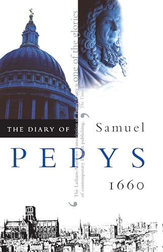 The Diary of Samuel Pepys, Vol. 1: 1660