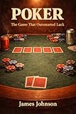 pokestop temps  POKER: The Game That Outsmarted Luck (English Edition)