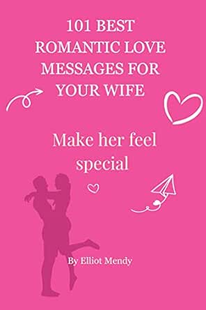 101 best romantic love messages for your wife: Make her feel special