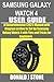 Produktbild SAMSUNG GALAXY WATCH 4 USER GUIDE: A Comprehensive (2021) Manual with Diagram on How to Set Up Samsung Galaxy Watch 4 with Tips and Tricks for Beginners