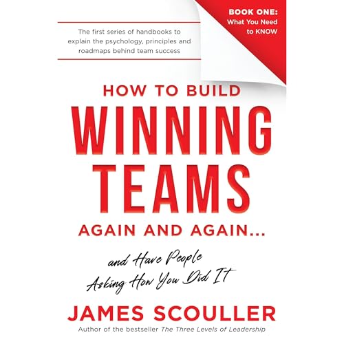 How To Build Winning Teams Again And Again by James Scouller episode artwork