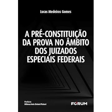 Capa do livro A pré-constituição da prova no âmbito dos juizados especiais federais