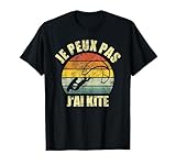 Kite Cadeau Amusant Kitesurf Kitesurfeur Kitesurfeurs Humour T-Shirt...