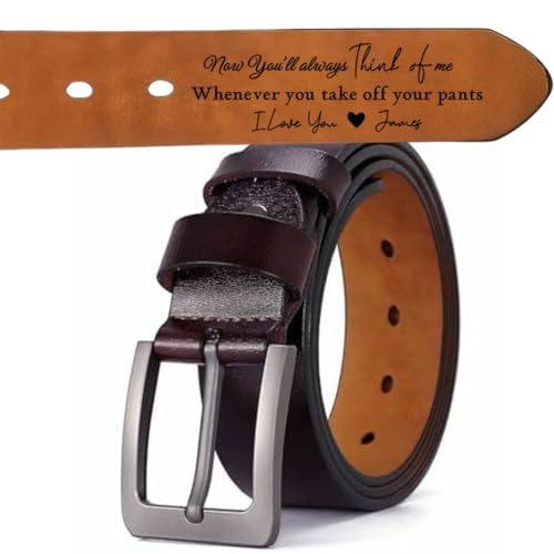 Now You'll Always Think Of Me When You Take Off Your Pants Belt Personalized Engraved Leather Belt for Husband, Boyfriend, Custom Name Wide Leather Belts for Fathers Day Anniversary Birthday