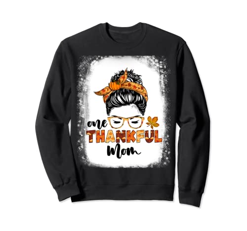 Funny Messy Bun Fall Autumn Thanksgiving One Thankful Mom Felpa
